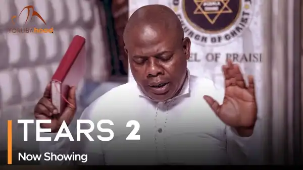 Tears Part 2 (2023 Yoruba Movie)