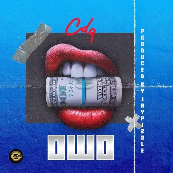 CDQ – Owo (prod. JayPizzle)