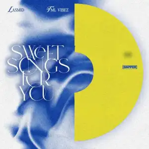 Tml Vibez & Lasmid - Sweet Songs 4 You (EP)