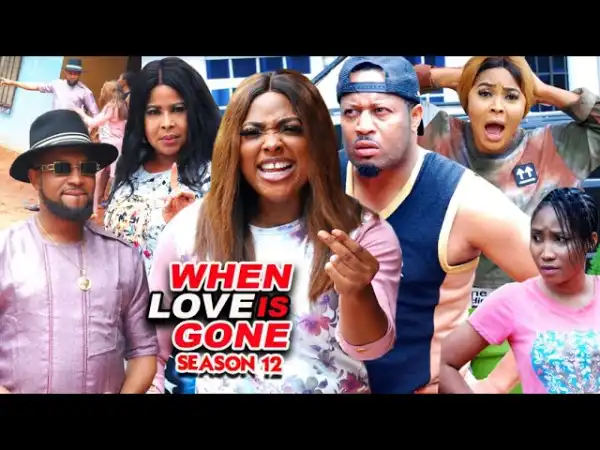 When Love Is Gone Season 12