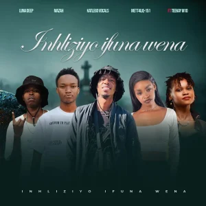 Luna Deep – Inhliziyo Ifuna Wena ft Mazah, Katlego Vocals, METT4LIQ-151 & TeeKay M10