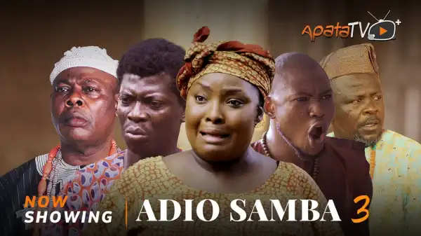 Adio Samba Part 3 (2025 Nollywood Movie)