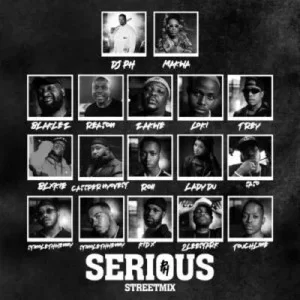 DJ pH – Serious Street mix ft Makwa, Blaklez, Reason, Zakwe, Loki, Trevor, Blxckie, Cassper Nyovest, Roii, Lady Du, Saso, Stino Le Thwenny, Touchline, Kid X & 2Lee Stark