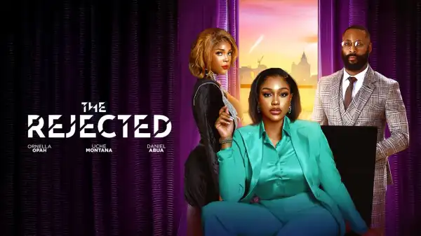 The Rejected (2025 Nollywood Movie)