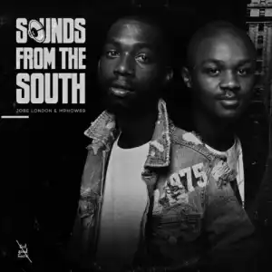 Jobe London & Mphow69 – Sounds from the South (EP)