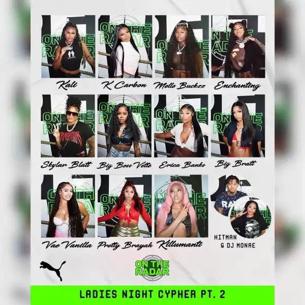 Ladies Cypher: Kali, Big Boss Vette, Erica Banks, Mellow Buckzz, K Carbon, Enchanting, Skylar Blatt – On The Radar