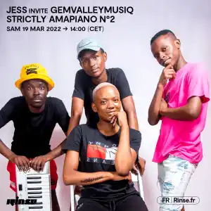 Gem Valley MusiQ – Rinse FM Strictly Amapiano Mix