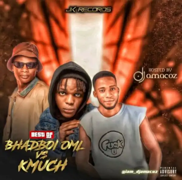 DJ Amacoz – Best Of BhadBoi OML & Kmuch Mix