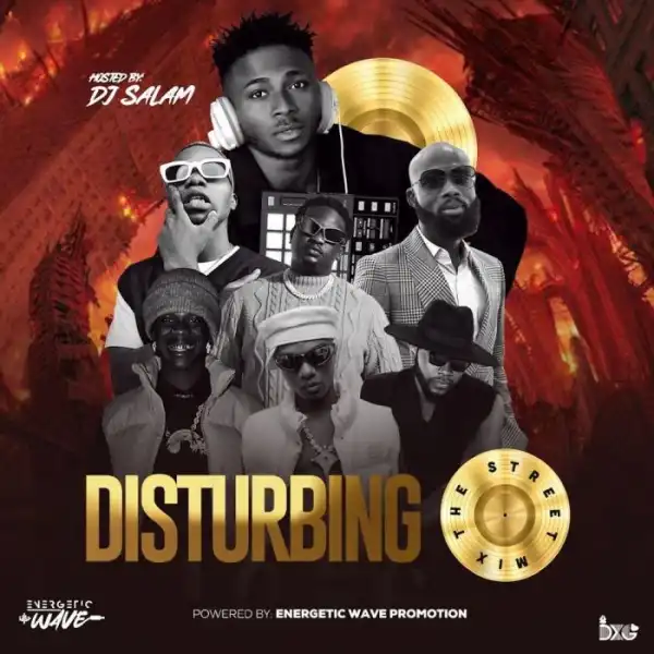 DJ Salam – Disturbing The Street Mix