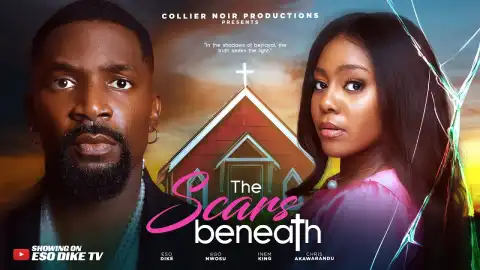 The Scars Beneath (2025 Nollywood Movie)