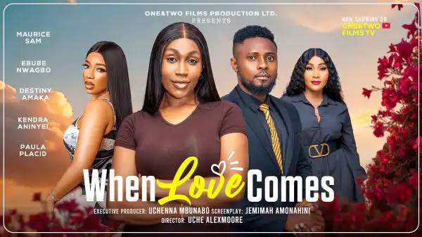 When Love Comes (2026 Nollywood Movie)