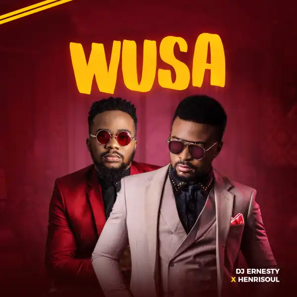 DJ Ernesty – WUSA Ft. Henrisoul