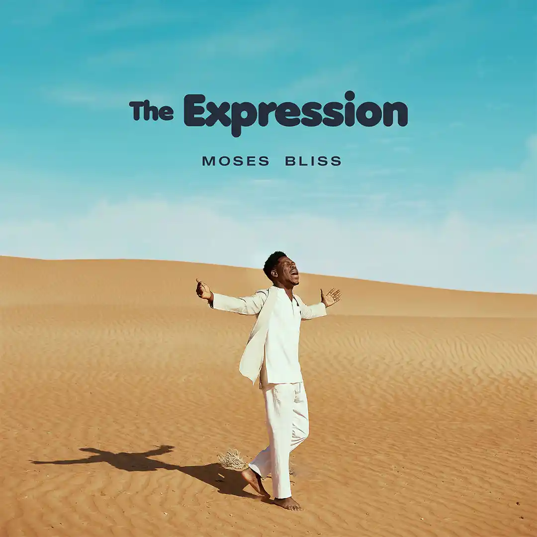Moses Bliss – The Expression (Album)