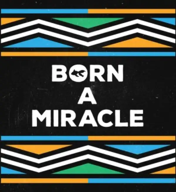 GoldFish – Born A Miracle Ft Zakes Bantwini
