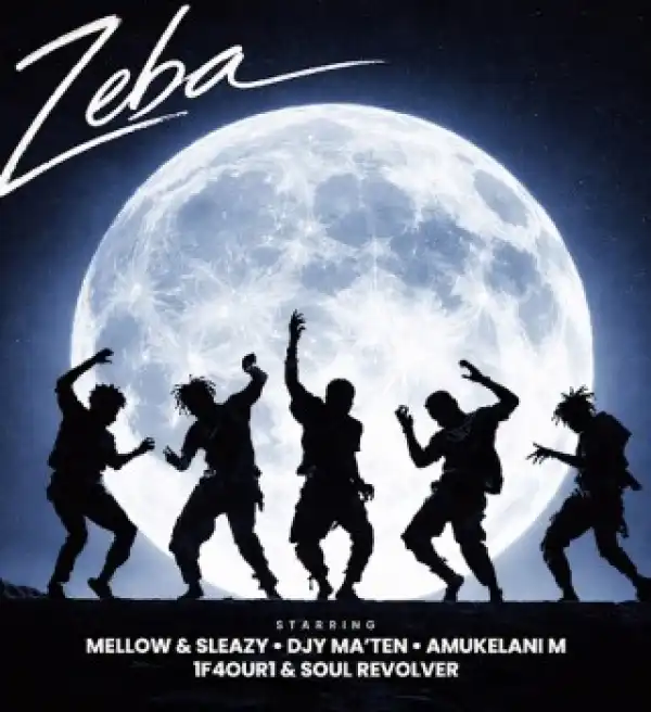 Mellow & Sleazy – Zeba Ft Djy Ma