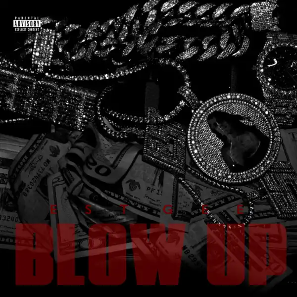 EST Gee - BLOW UP