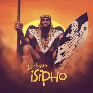 Don Bang – Isipho (Album)