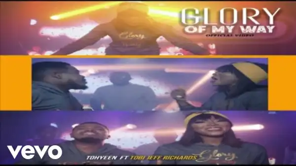 Tohyeen - Glory On My Way ft. Tobi Jeff Richards (Video)
