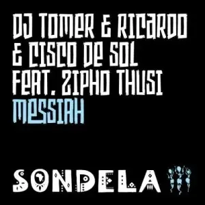 DJ Tomer, Ricardo & Cisco De Sol – Messiah (Dr Feel Remix) ft. Zipho Thusi