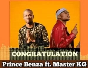 Prince Benza – Congratulation ft. Master KG