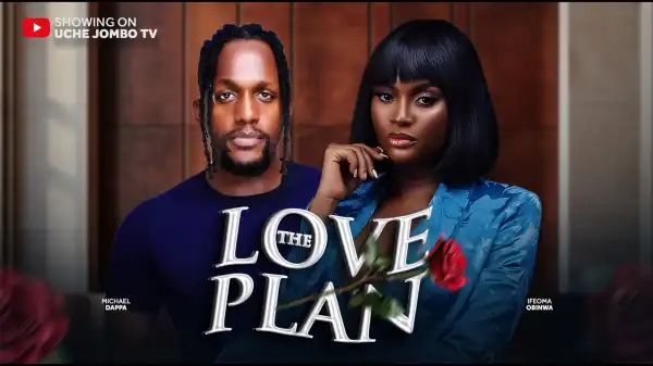 The Love Plan (2025 Nollywood Movie)