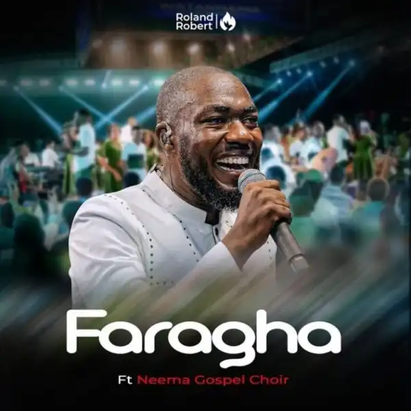 Roland Robert – Faragha Ft. Neema Gospel Choir