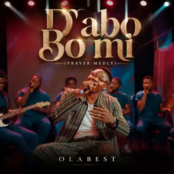Olabest – D’abo Bomi (Prayer Medley)