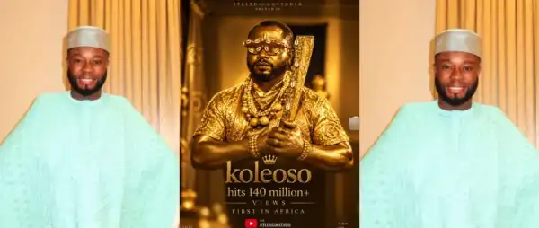 Itele Celebrates As ‘Koleoso’ Hits 141.6m Views, Becomes Most-Viewed African Film On YouTube