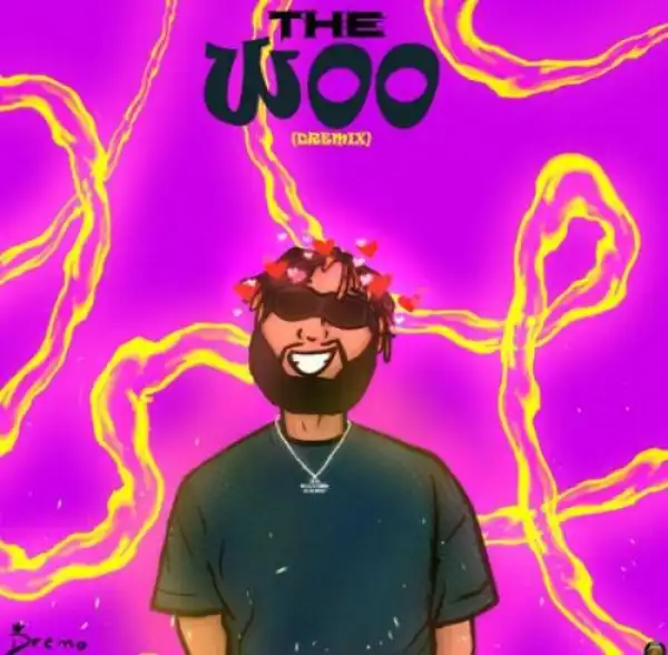 Dremo – The Woo (Dremix)