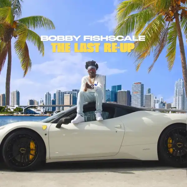 Bobby Fishscale – Dreamin