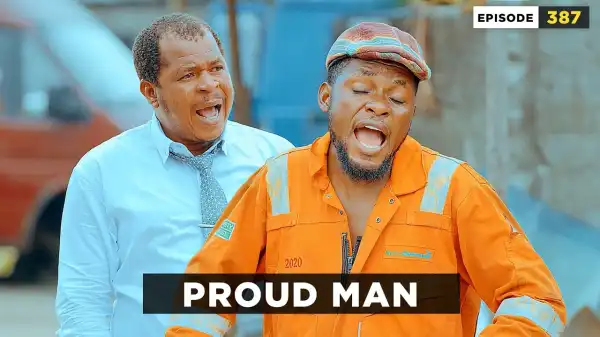 Mark Angel – Proud Man (Episode 387) (Comedy Video)