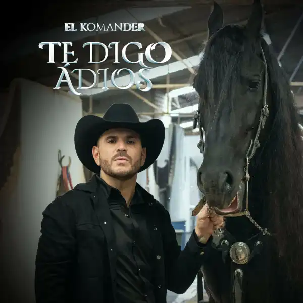 El Komander – Te Digo Ádios