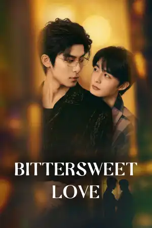 Bittersweet Love (2026) [Chinese] (TV series)