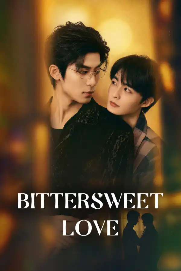 Bittersweet Love (2026) [Chinese] (TV series)