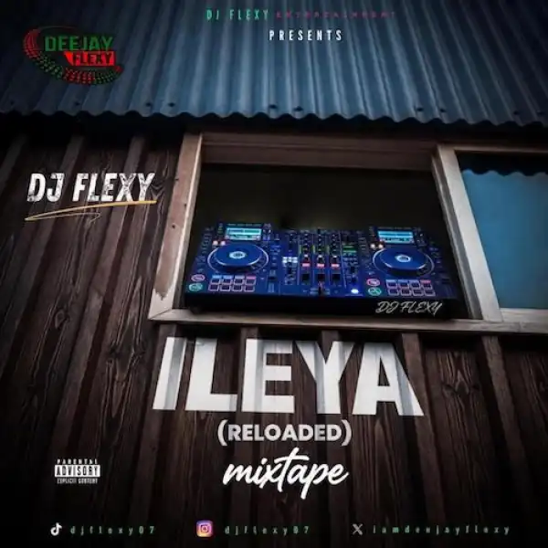 DJ Flexy – ileya Reloaded Mixtape 2026