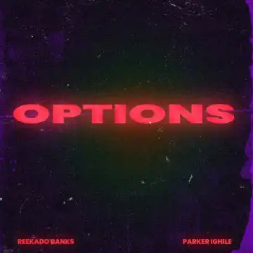 Reekado Banks – Options ft. Parker Ighile