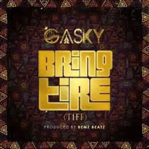 Gasky – Bring Tire