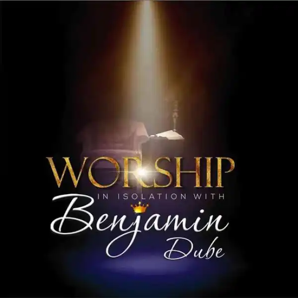 Benjamin Dube – Jesus You Are Lord Ft. Putuma Tiso