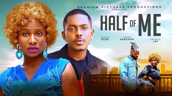 Half Of Me (2025 Nollywood Movie)