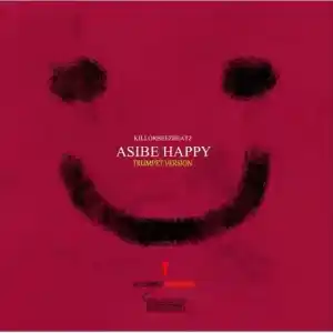 Killorbeezbeatz – Asibe Happy (Trumpet Version)