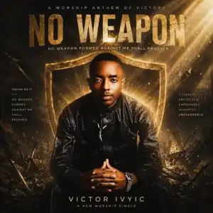 Victor Ivyic – No Weapon