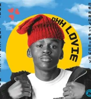 Abuti Low Key – Ooh Lovie ft Tee Jay, De Bruv & Priddy DJ