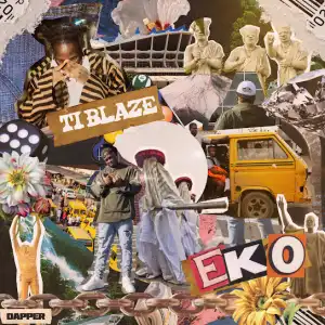 T.I BLAZE – Eko