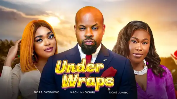 Under Wraps (2024 Nollywood Movie)