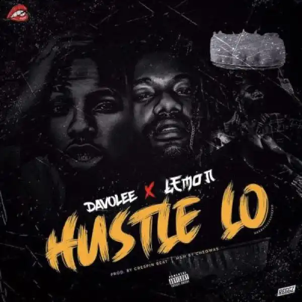 Davolee ft. Lemon – Hustle Lo
