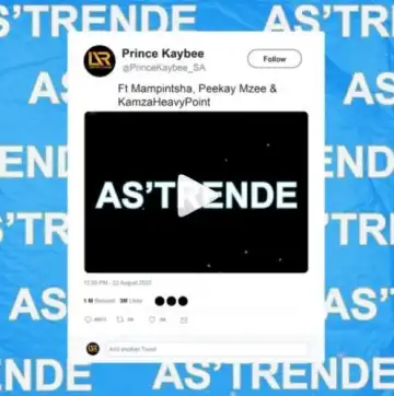 Prince kaybee – As’Trende ft. Mampintsha, Peekay Mzee & KamzaHeavyPoint