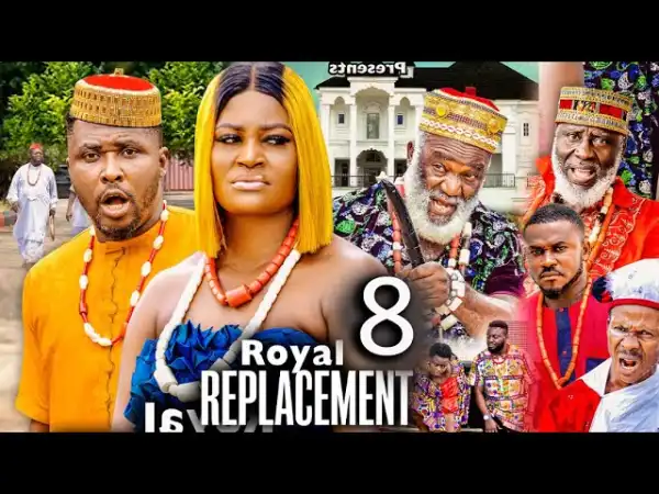 Royal Replacement Season 8