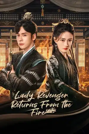 Lady Revenger Returns from the Fire (2024) [Chinese] (TV series)