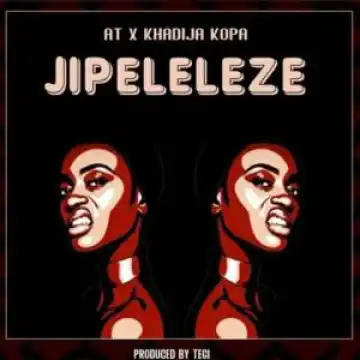 At & Khadija Kopa – Jipeleleze