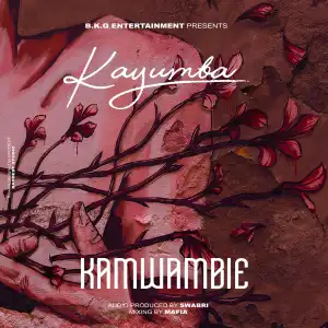 Kayumba – Kamwambie